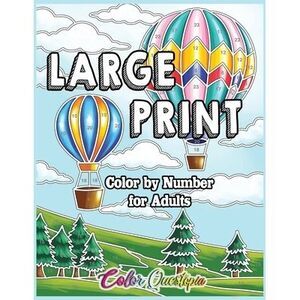 Large Print Color by Number for Adults: Coloring Book Volume 2 - A Variety of Si